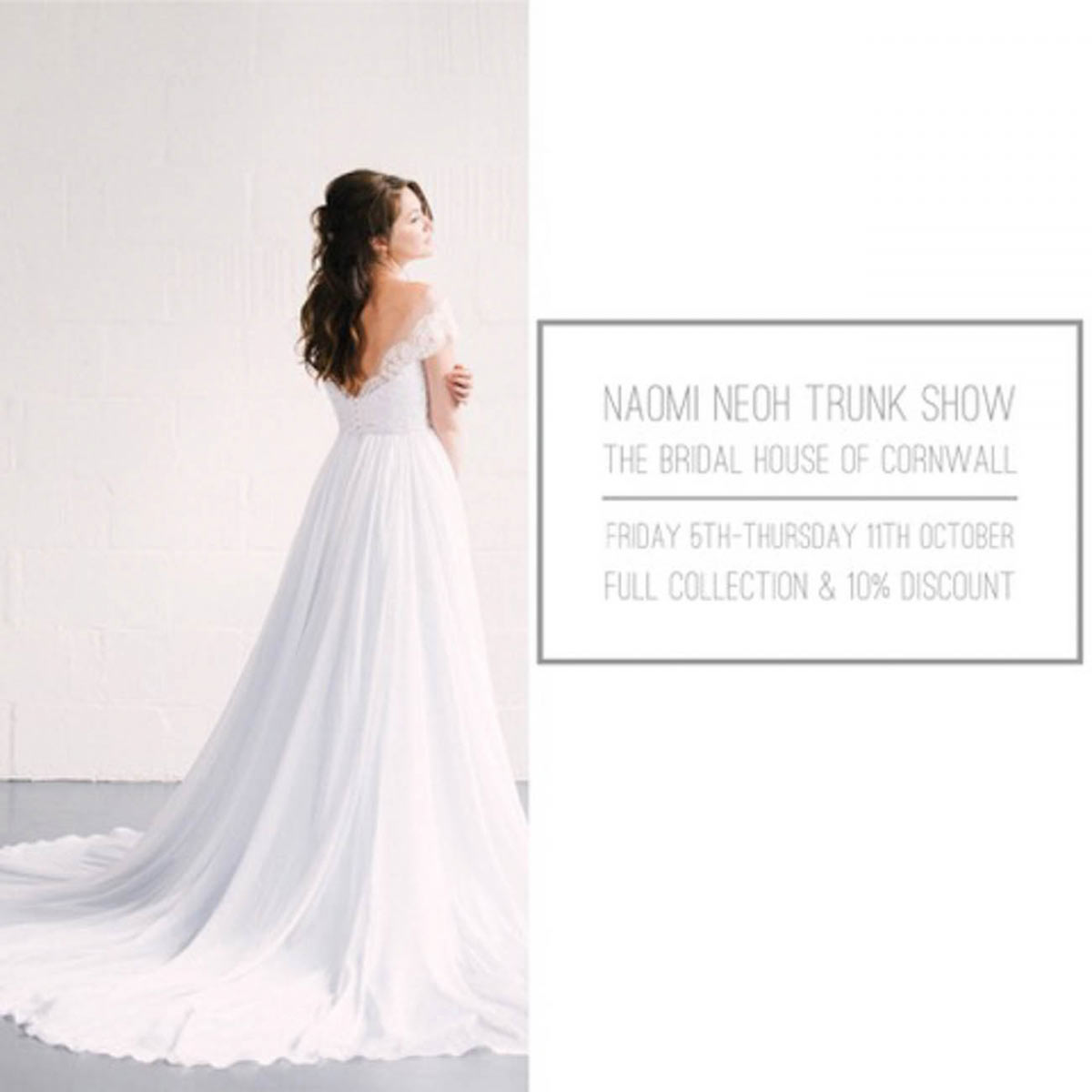 Naomi Neoh trunk show at The Bridal House of Cornwall